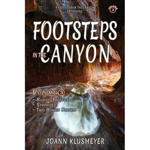 Buried Treasure and Stranded: A Footsteps in the Canyon Anthology