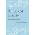 Politics of Liberty: Essays on Montesquieu