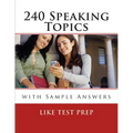240 Speaking Topics: with Sample Answers (Volume 2)