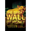 The Great Wall of Money: Power and Politics in China's International Monetary Relations