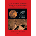 SEAC 2011 Stars and Stones: Voyages in Archaeoastronomy and Cultural Astronomy