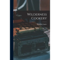 Wilderness Cookery