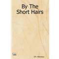 By the Short Hairs