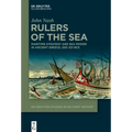 Rulers of the Sea: Maritime Strategy and Sea Power in Ancient Greece, 550-321 Bce