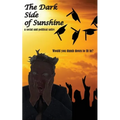 The Dark Side of Sunshine