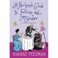 A Newlywed's Guide to Fortune and Murder: A Sparkling and Witty Victorian Mystery