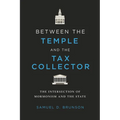 Between the Temple and the Tax Collector: The Intersection of Mormonism and the State