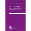 The Heritage of Zarathushtra: A New Translation of His Gathas
