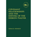 Covenant Relationships and the Editing of the Hebrew Psalter