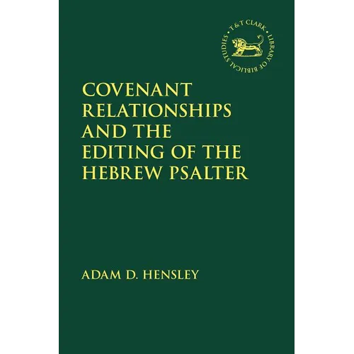 Covenant Relationships and the Editing of the Hebrew Psalter