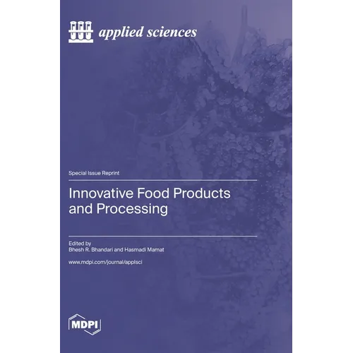 Innovative Food Products and Processing - Hardcover