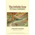 The Infinite Loop/El Lazo Infinito