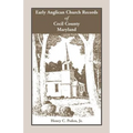 Early Anglican Records of Cecil County, Maryland