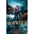 Morwitch II: Familiar Madness