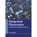 Integrated Electronics: Analog and Digital Circuits