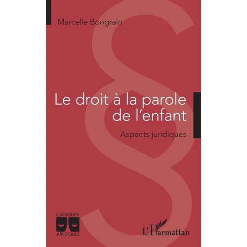 Le droit à la parole de l'enfant: Aspects juridiques