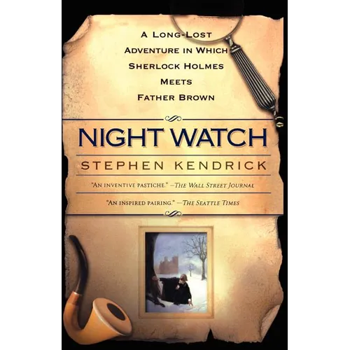 Night Watch: A Long Lost Adventure In Which Sherlock Holmes Meets FatherBrown