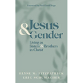 Jesus and Gender: Living as Sisters and Brothers in Christ