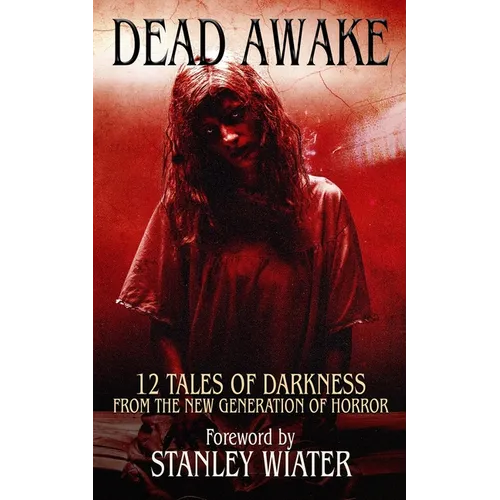 Dead Awake: 12 Tales of Darkness