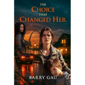 The Choice That Changed Her