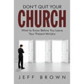 Don't Quit Your Church