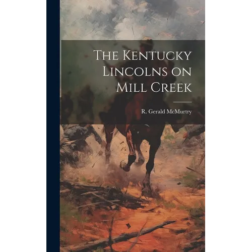 The Kentucky Lincolns on Mill Creek