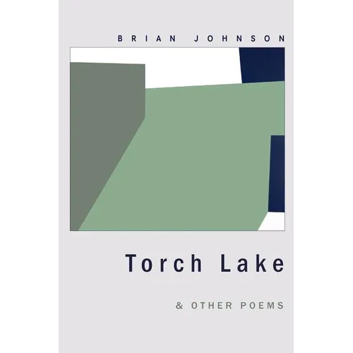Torch Lake & Other Poems