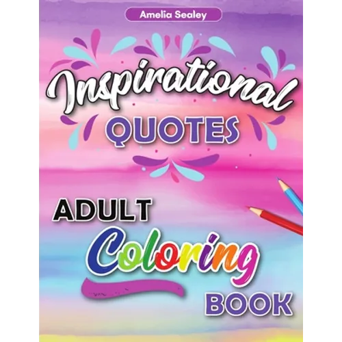 Motivational Adult Coloring Book: Inspirational Coloring Book for Adults
