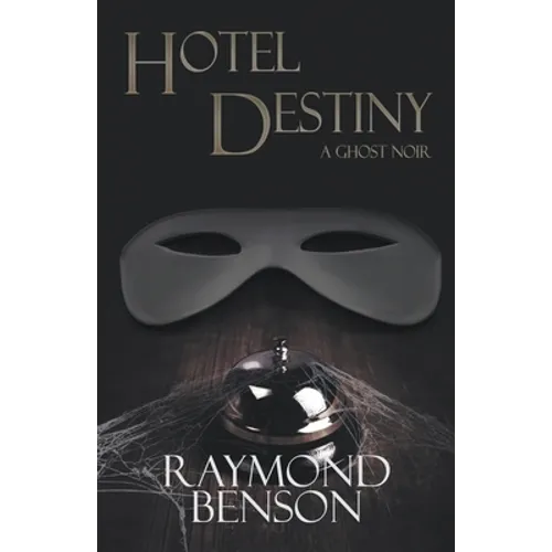 Hotel Destiny: A Ghost Noir