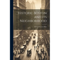 Historic Boston and Its Neighborhood