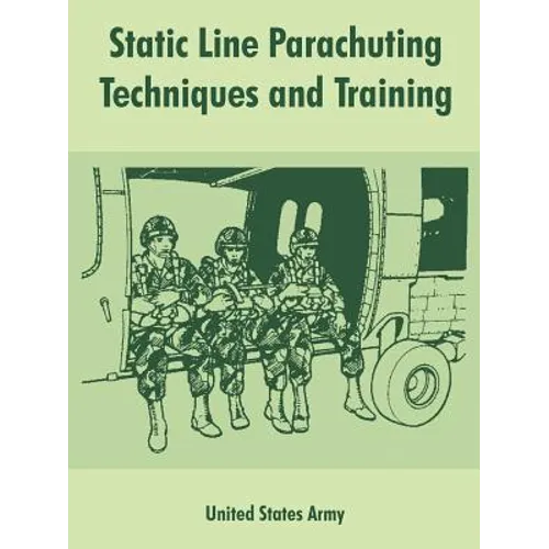 Static Line Parachuting Techniques and Training