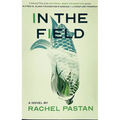 In the Field a Novel