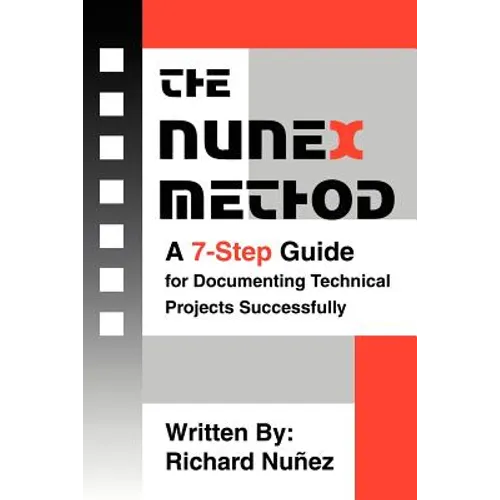 The NuneX Method: A 7-Step Guide for Documenting Technical Projects Successfully