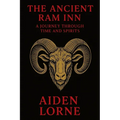 The Ancient Ram Inn: A Journey Through Time and Spirits