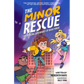 The Minor Rescue: The Amazing Adventures of Noah Minor, Book 2