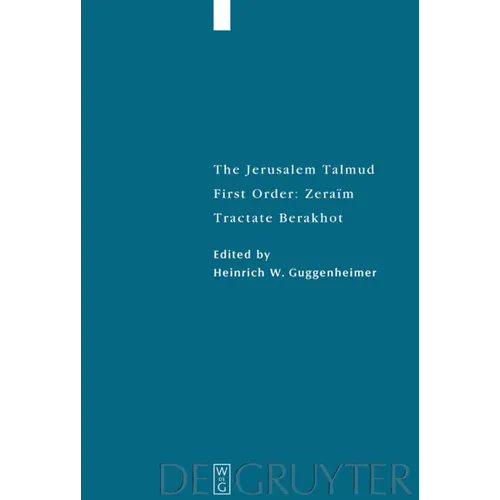 Tractate Berakhot: Edition, Translation, and Commentary