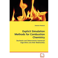 Explicit Simulation Methods for Combustion Chemistry