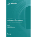 Calixarene Complexes: Synthesis, Properties and Applications II