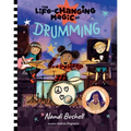 The Life-Changing Magic of Drumming: A Beginner's Guide by Musician Nandi Bushell