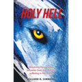 Holy Hell: Resolving the Paradox Between God, Evil, and the Suffering in the World.