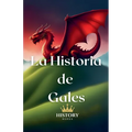 La Historia de Gales