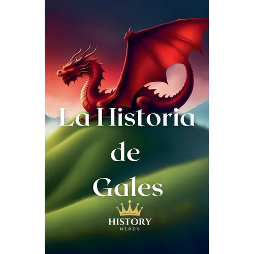 La Historia de Gales