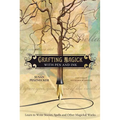 Crafting Magick with Pen and Ink: Learn to Write Stories, Spells and Other Magickal Works