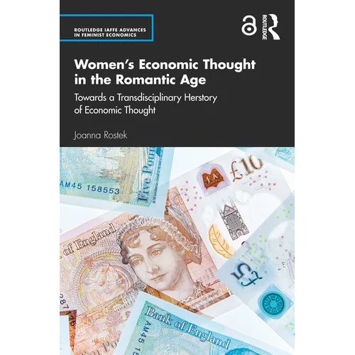 Women's Economic Thought in the Romantic Age: Towards a Transdisciplinary Herstory of Economic Thought