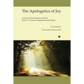The Apologetics of Joy: A Case for the Existence of God from C.S. Lewis's Argument from Desire