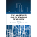 Cities and Creativity from the Renaissance to the Present