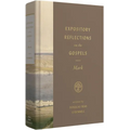 Expository Reflections on the Gospels, Volume 3: Mark