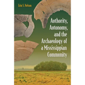 Authority, Autonomy, and the Archaeology of a Mississippian Community