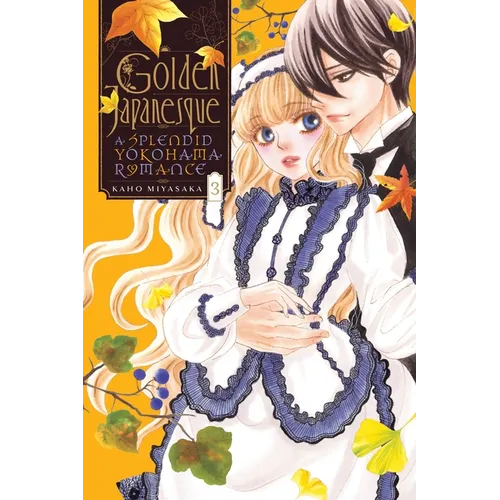 Golden Japanesque: A Splendid Yokohama Romance, Vol. 3: Volume 3