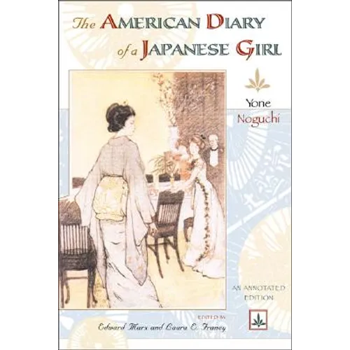 The American Diary of a Japanese Girl: An Annotated Edition